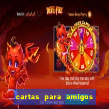 cartas para amigos da escola